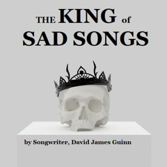 The King of Sad Songs