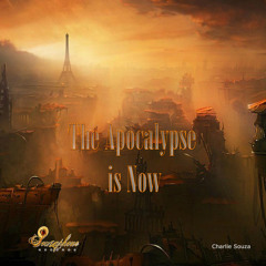 The Apocalypse is Now