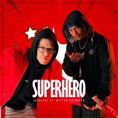 Superhero feat. Mistah Guerrero