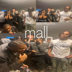 mall ft. bloody (19thou thrty)