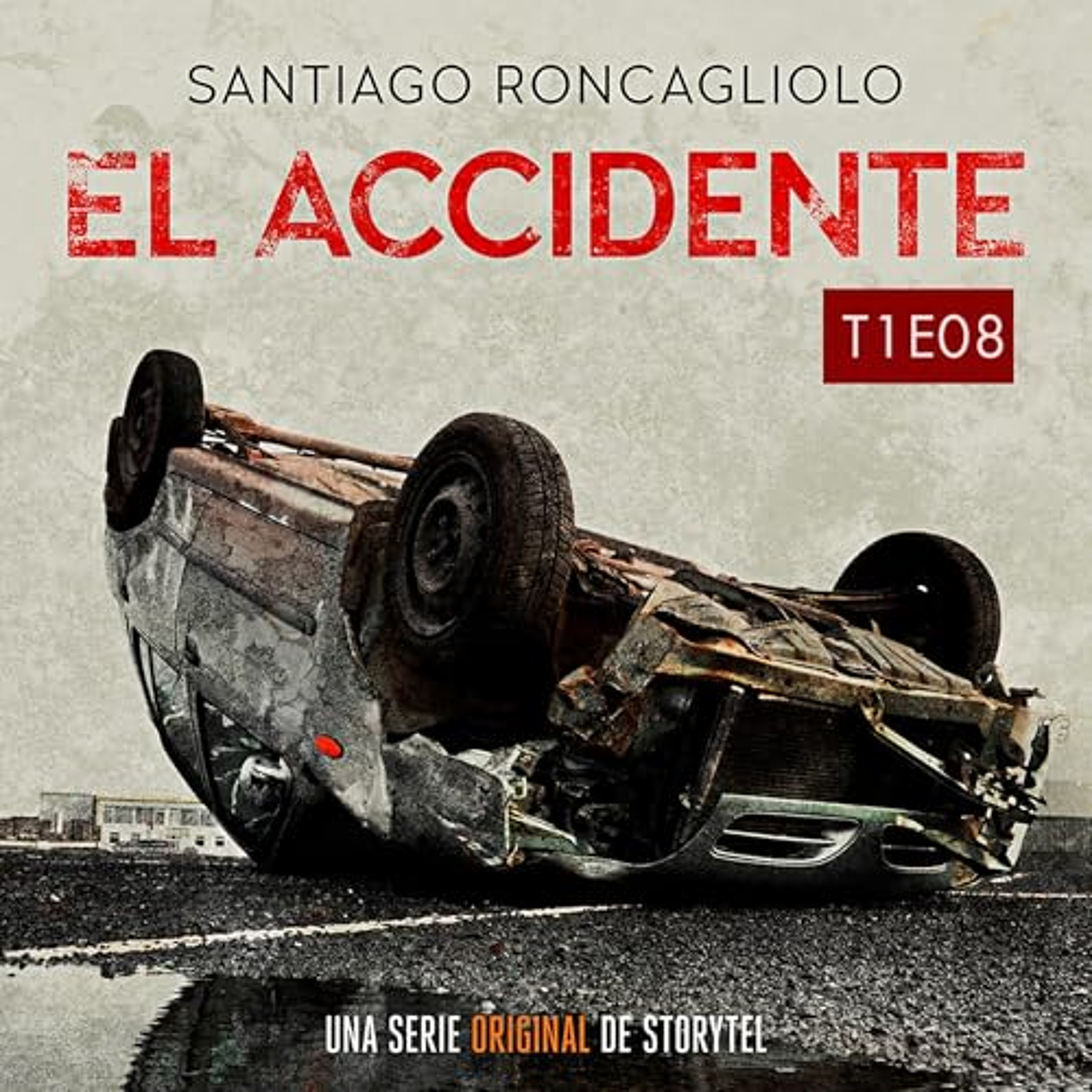 El accidente T01E08 8 (Audiolibro) | Prueba Gratis