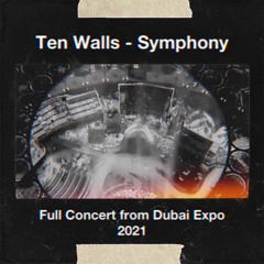 Ten Walls feat. Lithuanian State Symphony Orchestra - "Symphony" Dubai 2021 Expo
