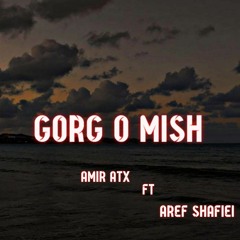 Gorg O Mish (ft.Aref Shafiei)