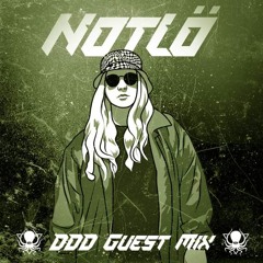 NotLö - DDD Guest Mix