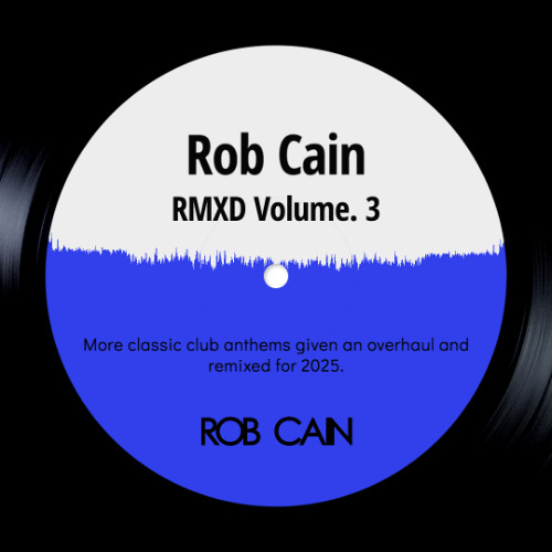 Rob Cain - RMXD Volume 3