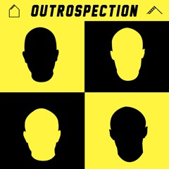 OUTROSPECTION
