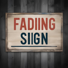 Fading Sign