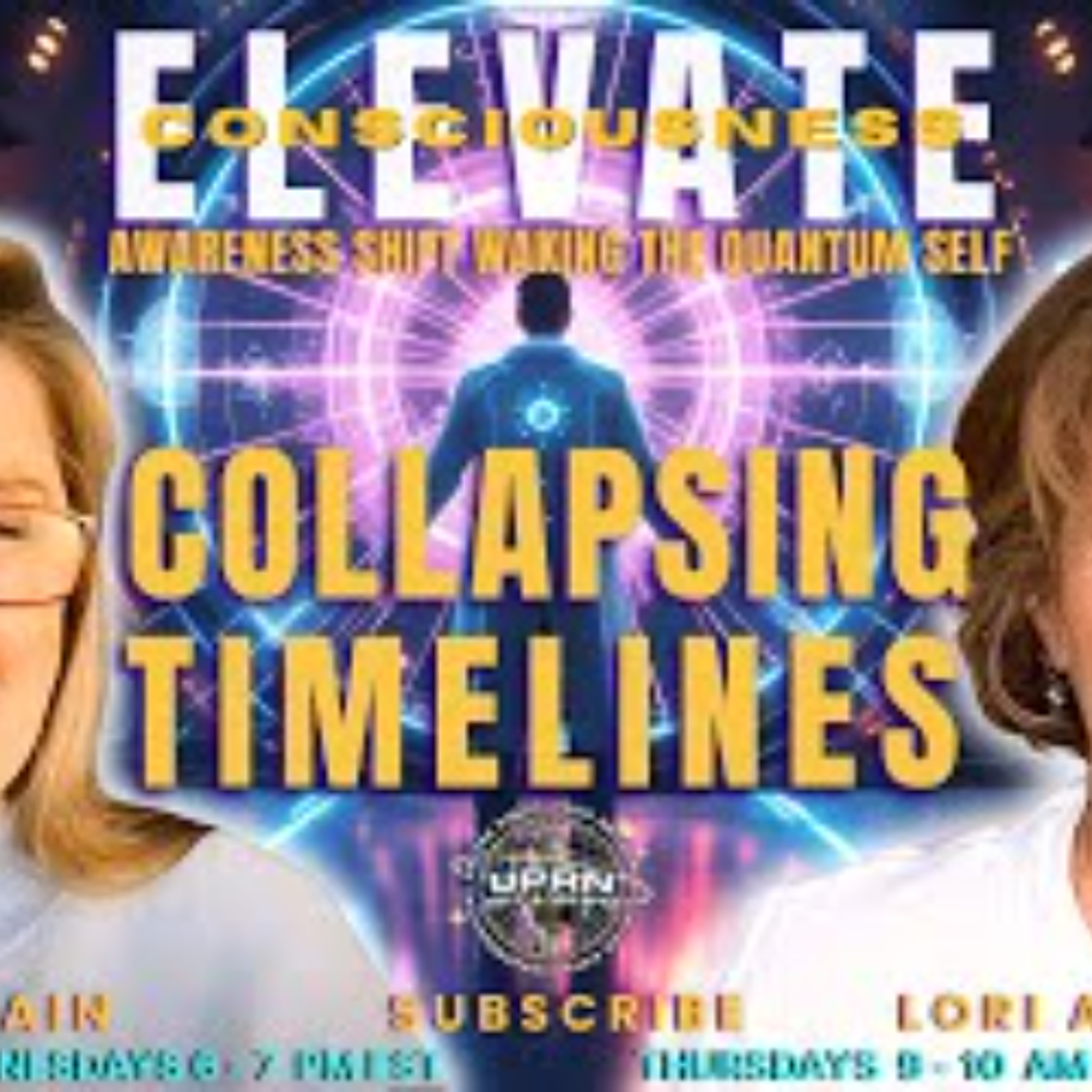 Collapsing Timelines - ELEVATE with KAren Swain and Lori Ann Spagna Collapsing Timelines - ELEVATE with KAren Swain and Lori Ann Spagna