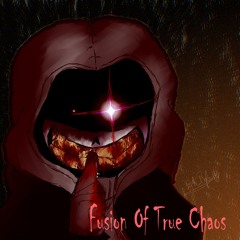 Fusion Of True Chaos