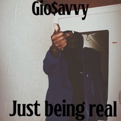 Gio$avvy - Just Being Real (prod. Danielwsp)
