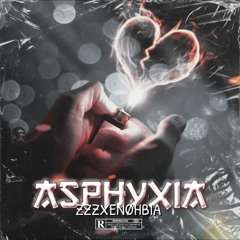 Asphyxia(When Im Gone)