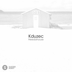 Kduzec – Needahouse