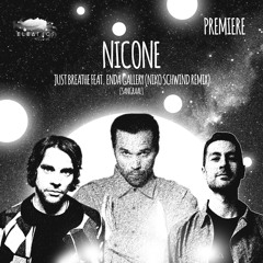 PREMIERE: Nicone - Just Breathe Feat. Enda Gallery (Niko Schwind Remix) [Sangraal]