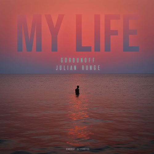 Gorbunoff & Julian Runge - My Life