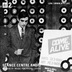 Séance Centre Radio Episode 81: Music For Young Lovers