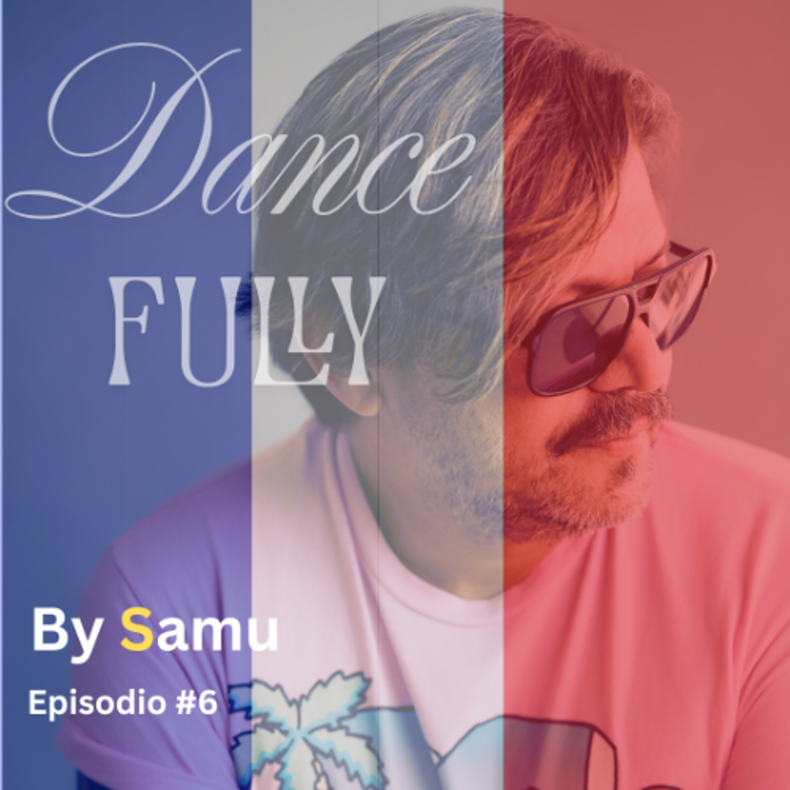 Dancefully by Samu Episodio #6 de Independencia episode artwork