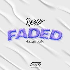 ONELONGDON X MELV - FADED [REMIX]