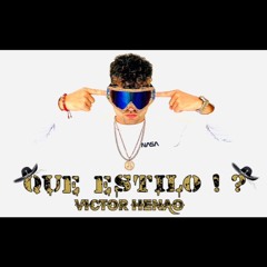 QUE ESTILO !? SET - VICTOR HENAO