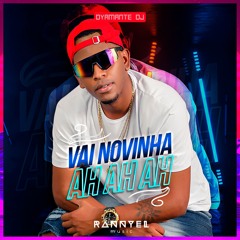 Dyamante DJ - Vai Novinha Ah, Ah, Ah (Rannyel Remix) FREE DOWNLOAD!