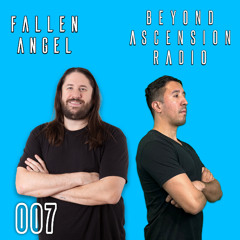 Beyond Ascension Radio 007