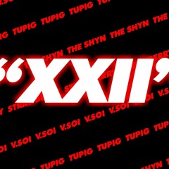 "XXII" - TUPIG x THE SHYN x STRAWBERRY x V.SÓI | OFFICIAL MUSIC VIDEO (Prod by AngelLaCiencia Beats)