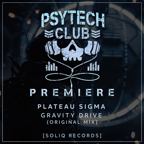 PREMIERE: Plateau Sigma - Gravity Drive (Original Mix) [Soliq Records]