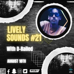 D-Railed Guest Mix Lively Sounds Podcast #21