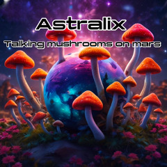 Talking Mushrooms On Mars