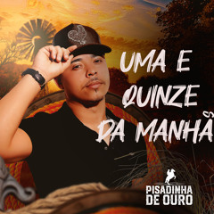 Uma e Quinze da Manhã