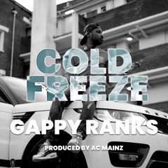 Gappy Ranks - Cold Freeze (prod. Ac Mainz)