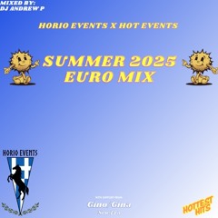 Summer Euro Mix 2025 - Horio Events x Hot Events