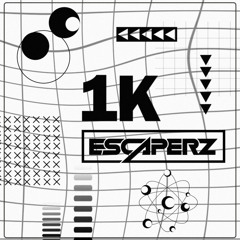 ESCAPERZ - 1000 FOLLOWERS MIX
