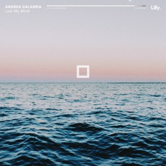ANDREA CALABRIA - Lost My Mind
