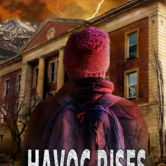 Get EPUB 💘 Havoc Rises: A Havoc in Wyoming Story | America's New Apocalypse by  Mill