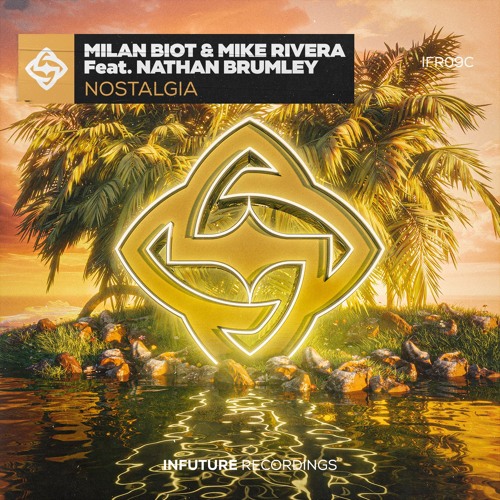 Milan Biot & Mike Rivera Feat. Nathan Brumley - Nostalgia