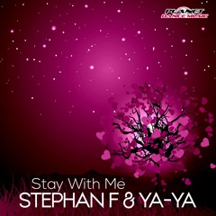 Stephan F & YA-YA - Stay With Me (Radio Edit)