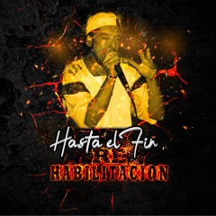 17 Hasta El Fin. Re-Habilitacion 2000-2020