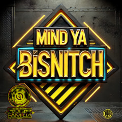 Soundz Familia - Mind Ya Bisnitch (WSR284- Wayside Records)