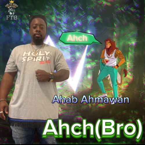 Ahch(Bro)- Ahab Ahmawan