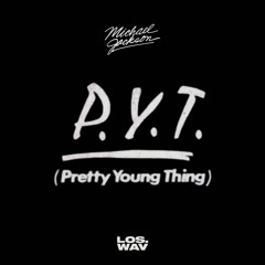 P.Y.T. (Los.Wav Edit)