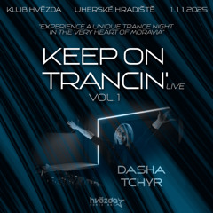 Keep On Trancin' Live Vol.1 - Dasha Tchyr