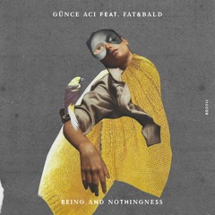 PREMIERE: Günce Aci feat. Fat&Bald - Being and Nothingness [Belly Dance Services]
