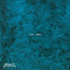 A.D. - Jello (Original Mix)