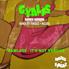 It's Not Vanilla (Gyalis Remix Riddim)