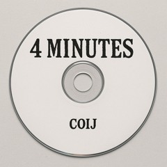 COIJ - 4 MINUTES (EDIT)