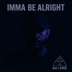 Imma Be Alright (Prod. By Td Beats)