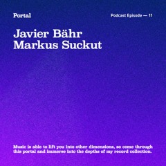 Portal Episode 11 by Markus Suckut and Javier Bähr