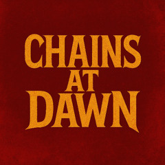 Chains at Dawn