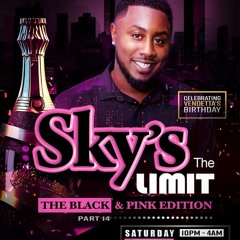 Sky's The Limit 2026 Pt.14 | The Black & Pink Edition | Live Audio