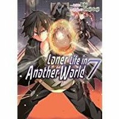 Download~ PDF Loner Life in Another World Vol. 7 manga